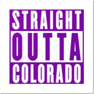 Straight outta Colorado Posters and Art